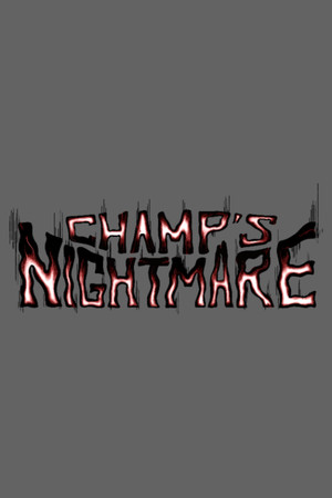 Champ's Nightmare