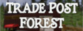 Trade Post Forest