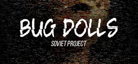 Baixar Bug Dolls: Soviet Project Torrent