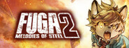 Fuga: Melodies of Steel 2