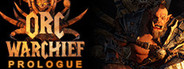 Orc Warchief: Prologue