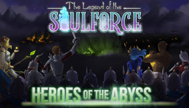 the legend of the soulforce: Heroes of the Abyss