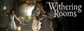 Withering Rooms