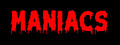 Maniacs