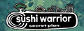 Sushi Warrior: Secret Plan