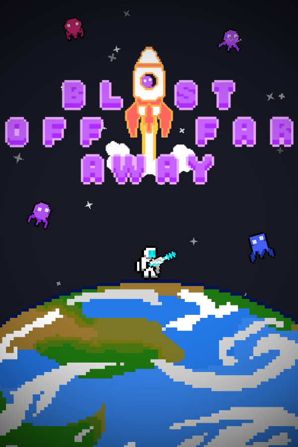 Blast Off Far Away