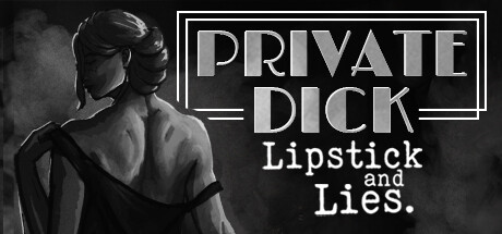 Private Dick: Lipstick & Lies