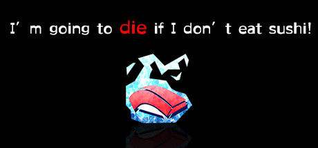 そろそろ寿司を食べないと死ぬぜ！ Playtest