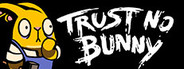 Trust No Bunny