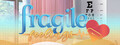 Fragile Feelings