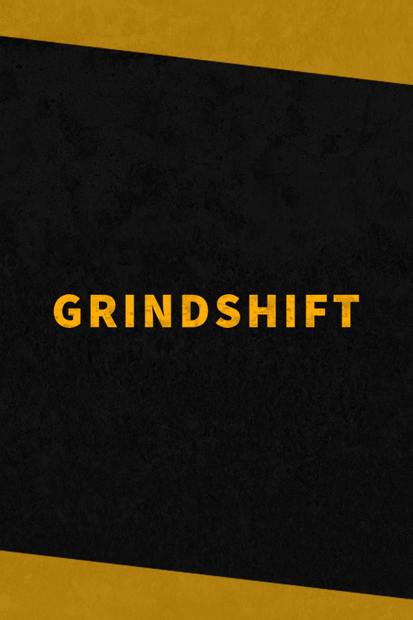 GRINDSHIFT