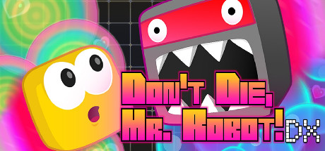Don't Die, Mr. Robot! DX header image