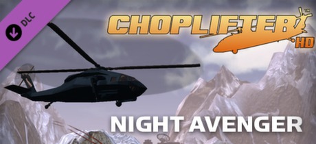 Choplifter HD - Night Avenger Chopper