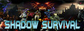 Shadow Survival