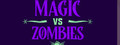 Magic vs Zombies