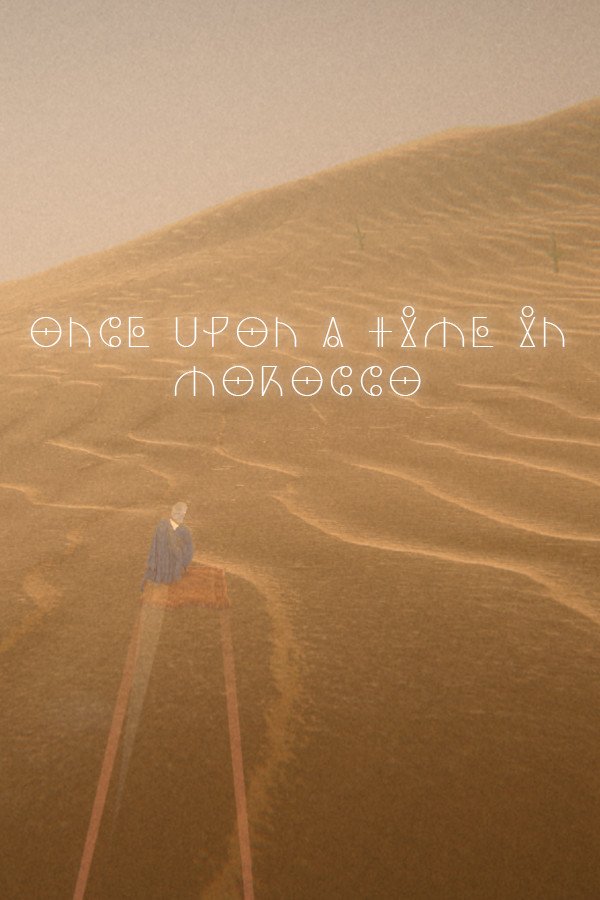 ONCE UPON A TIME IN MOROCCO