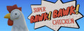 Super BAWK BAWK Chicken