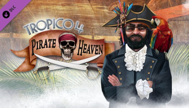 Tropico 4: Pirate Heaven DLC Steam capsule image