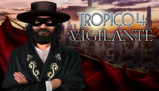 Tropico 4: Vigilante DLC Steam capsule image