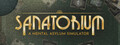 Sanatorium - A Mental Asylum Simulator