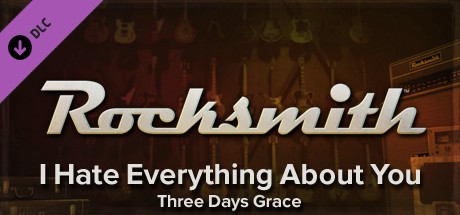 Rocksmith™ - “I Hate Everything About You” - Three Days Grace