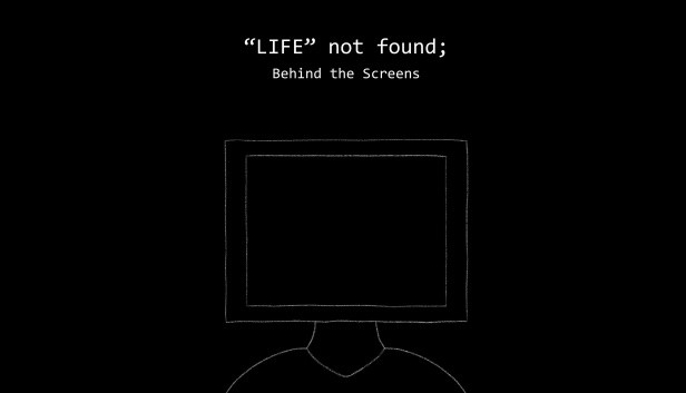 "LIFE" not found; Behind The Screens Steam capsule image