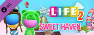 THE GAME OF LIFE 2: Sweet Haven World