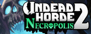 Undead Horde 2: Necropolis