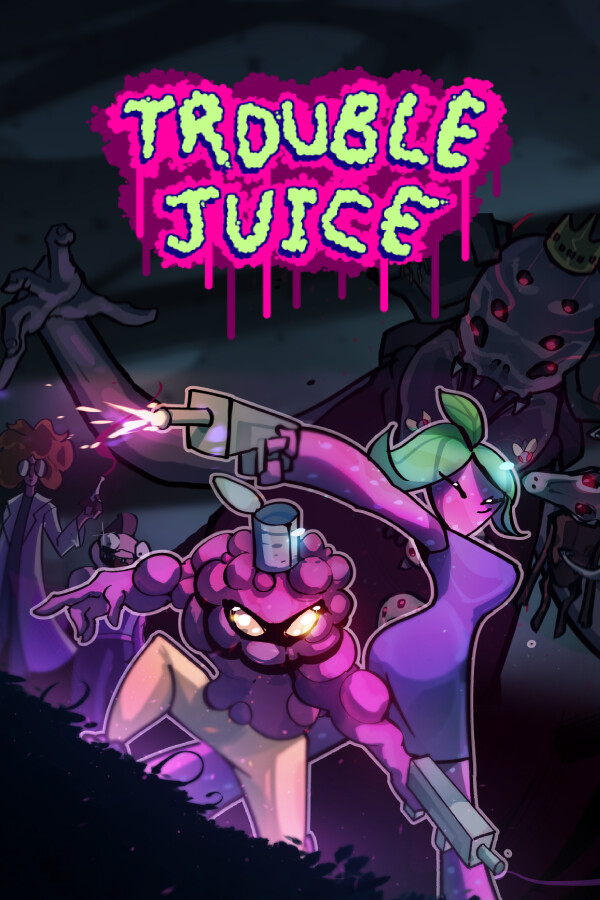 TROUBLE JUICE