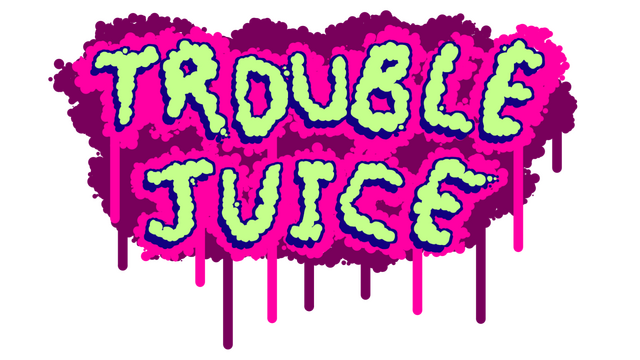 TROUBLE JUICE