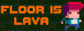 Floor Is Lava