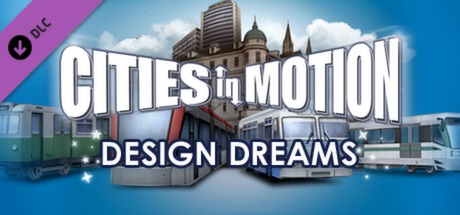Cities In Motion - Design Dreams DLC