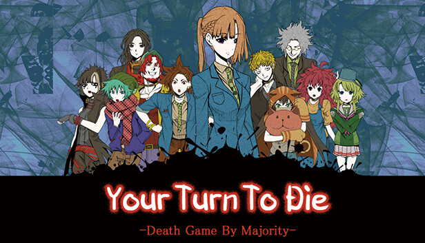 Your Turn To Die -Death Game By Majority- on Steam