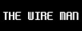 The Wire Man