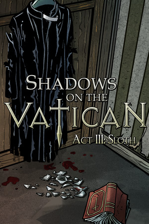 Shadows on the Vatican - Act III: Sloth