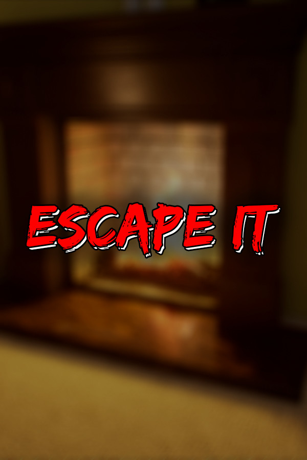 ESCAPE IT