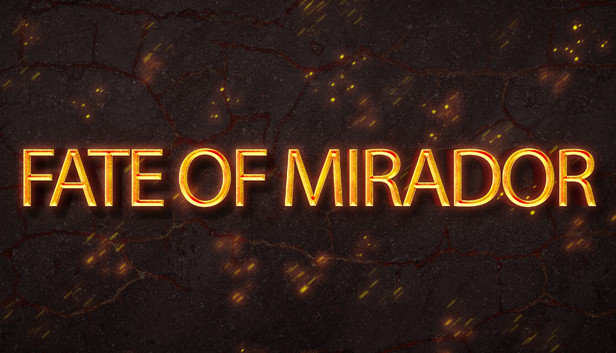 THE FATE OF MIRADOR CHAPTER ONE and TWO