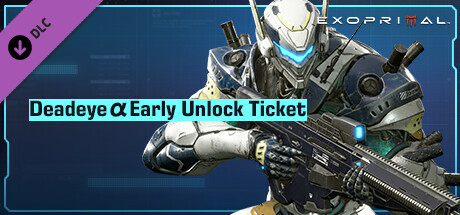 Exoprimal - Deadeye α Early Unlock Ticket header image