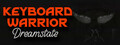 Keyboard Warrior: Dreamstate