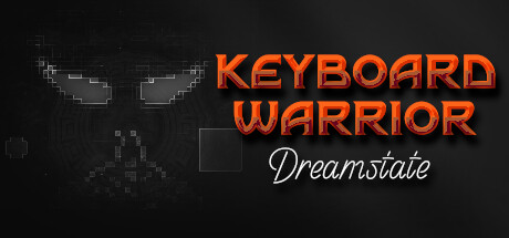 Keyboard Warrior: Dreamstate