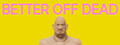 Better Off Dead - Life as a Prison Guard