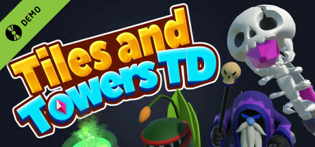 Tiles and Towers TD Demo