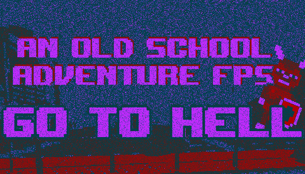 An old school adventure FPS - Go To Hell Steam capsule image