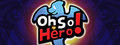 Oh So Hero!