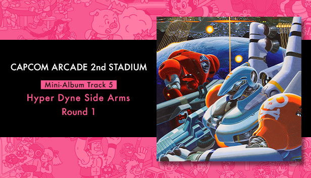 Capcom Arcade 2nd Stadium: Mini-Album Track 5 - Hyper Dyne Side Arms -  Round 1 on Steam