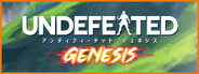 UNDEFEATED: Genesis