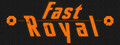 Fast Royal