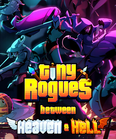Tiny Rogues: Between Heaven and Hell