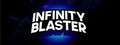 Infinity Blaster