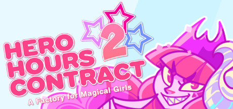 Hero Hours Contract 2: A Factory for Magical Girls Cover Image
